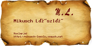 Mikusch László névjegykártya